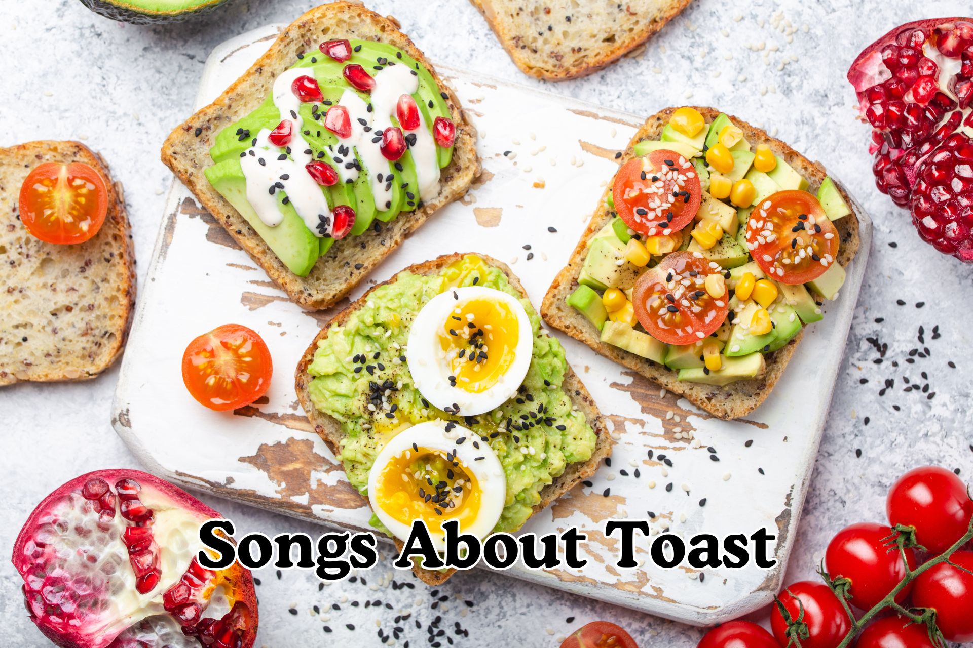 Songs About Toast