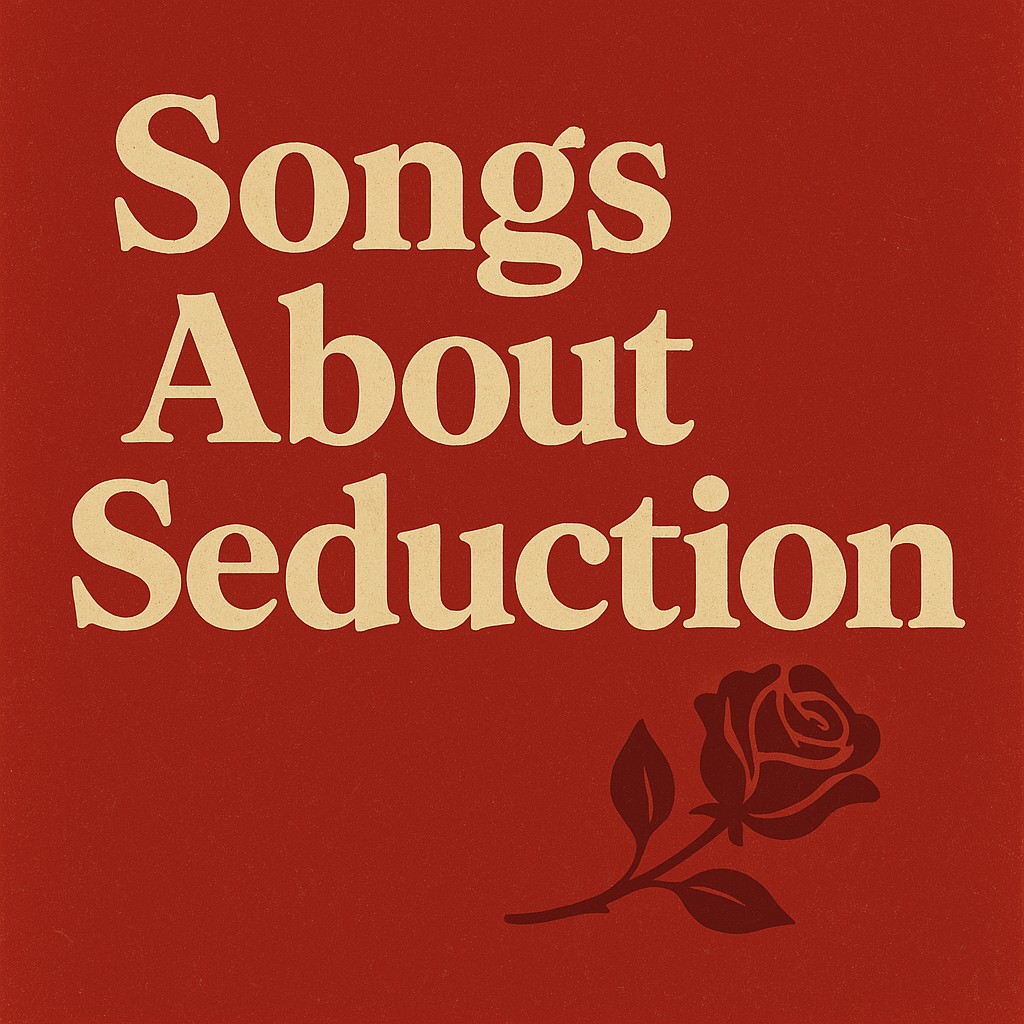 Songs About Seduction