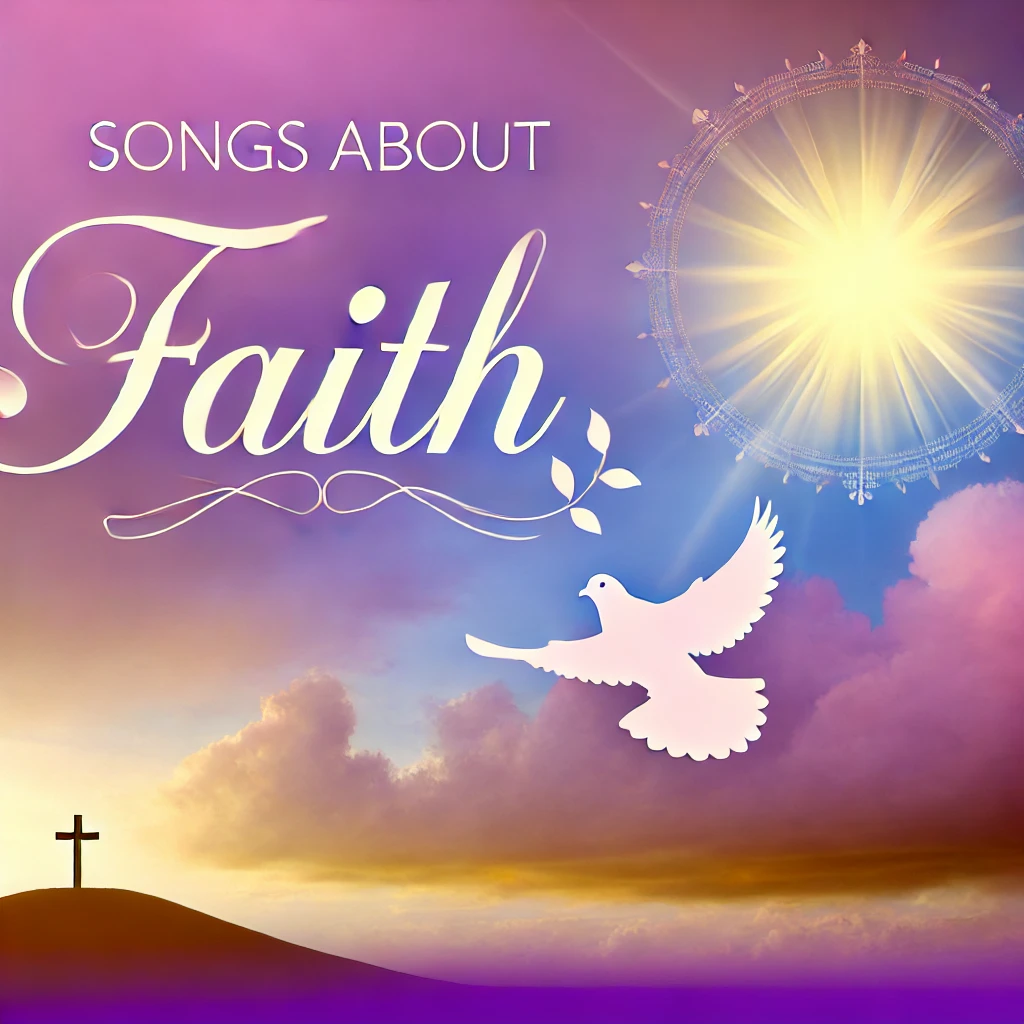 Songs About Faith