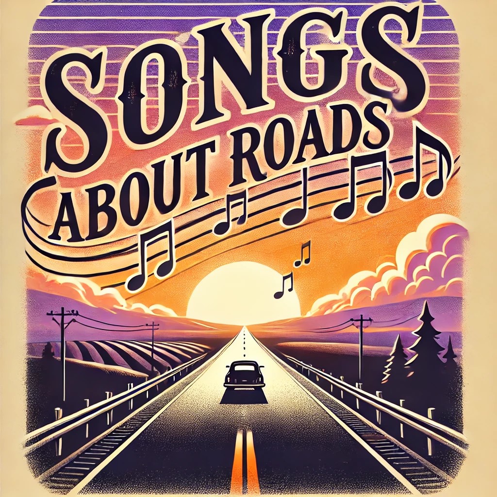 Songs About Roads